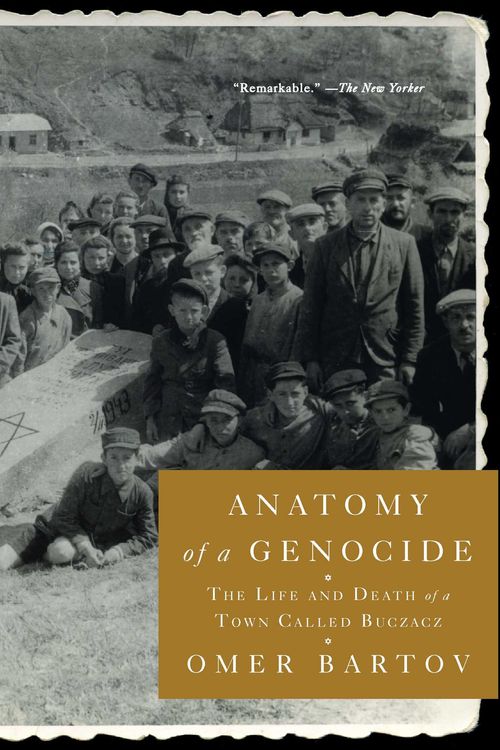 Cover Art for 9781451684544, Anatomy of a Genocide: The Life and Death of a Town Called Buczacz by Omer Bartov