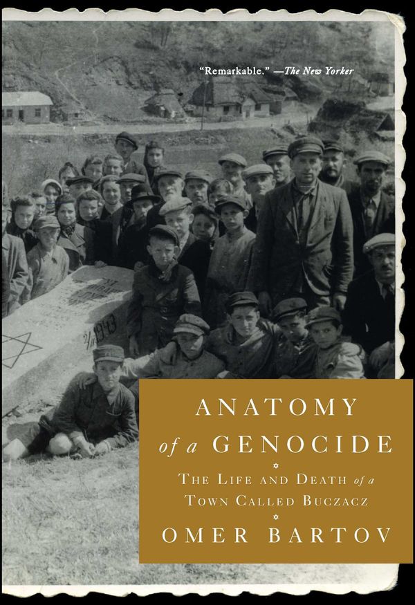 Cover Art for 9781451684544, Anatomy of a Genocide: The Life and Death of a Town Called Buczacz by Omer Bartov