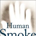 Cover Art for 9781616850920, Human Smoke: The Beginnings of World War II, the End of Civilization by Nicholson Baker