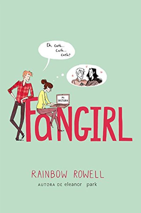 Cover Art for 9788420416601, Fangirl by Rainbow Rowell