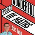 Cover Art for B07F9K769R, Woo's Wonderful World of Maths by Eddie Woo