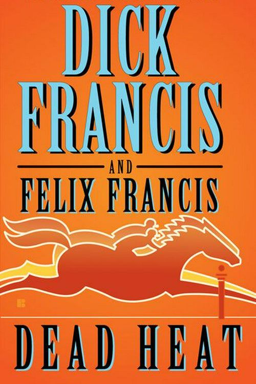 Cover Art for 9780425223192, Dead Heat by Dick Francis, Felix Francis