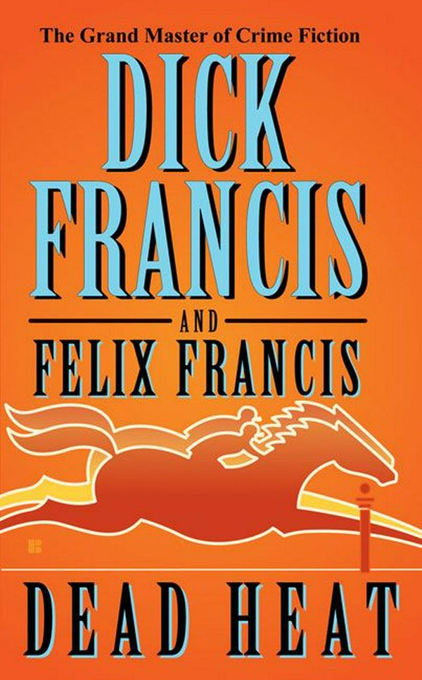 Cover Art for 9780425223192, Dead Heat by Dick Francis, Felix Francis