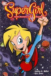 Cover Art for 9781401225063, Supergirl: Cosmic Adventures In The 8th Grade by Landry Q. Walker
