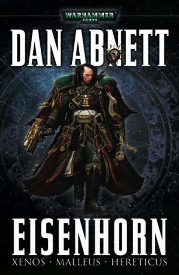 Cover Art for 9781844161560, Eisenhorn (A Warhammer 40,000 Omnibus) by Dan Abnett