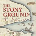 Cover Art for 9781909976573, The Stony Ground: The Remembered Life of Convict James Ruse by Michael Crowley