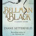Cover Art for 9781409128052, Bellman & Black by Diane Setterfield