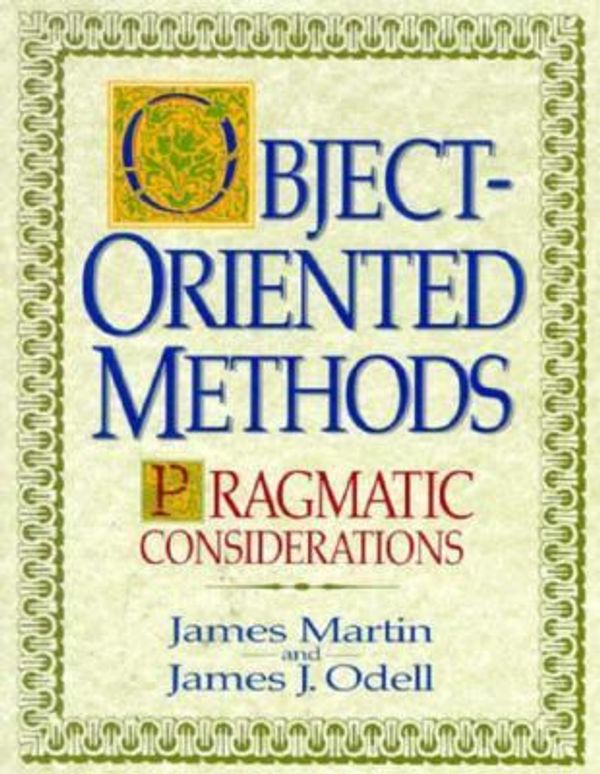 Cover Art for 9780136308645, Object-oriented Methods: Pragmatic Considerations by James Martin, James J. Odell