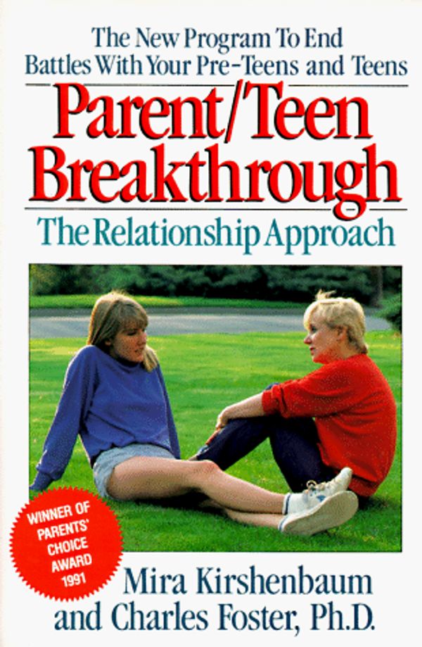 Cover Art for 9780452266162, Parent/Teen Breakthrough: The Relationship Approach [Mass Market Paperback] by Mira Kirshenbaum, Charles Foster