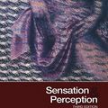 Cover Art for 9780878939688, Sensation and Perception by Jeremy M. Wolfe, Keith Kluender, Dennis Levi, Linda Bartoshuk, Rachel Herz, Roberta Klatzy, Susan Lederman