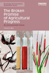Cover Art for 9780415731584, The Broken Promise of Agricultural Progress: An Environmental History (Routledge Environmental Humanities) by Cameron Muir