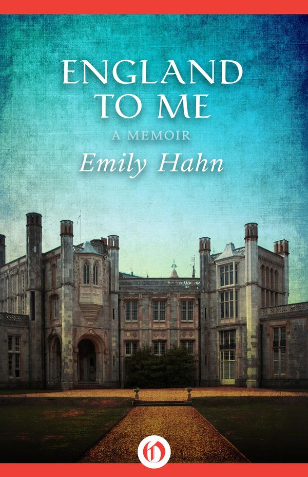 Cover Art for 9781497619357, England to Me by Emily Hahn