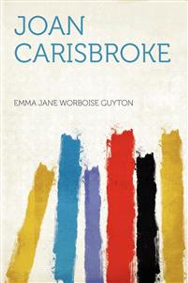 Cover Art for 9781154752007, Joan Carisbroke by Emma Jane Worboise