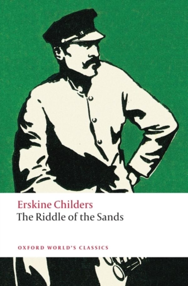 Cover Art for 9780199549719, The Riddle of the Sands by Erskine Childers