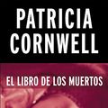 Cover Art for B07DR43H1Y, El libro de los muertos by Patricia Cornwell