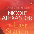 Cover Art for 9781760898236, The Last Station by Nicole Alexander