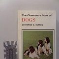 Cover Art for 9780723215905, The Observer's Book of Dogs (The Observer's Pocket Series) by Sonia Marion Lampson