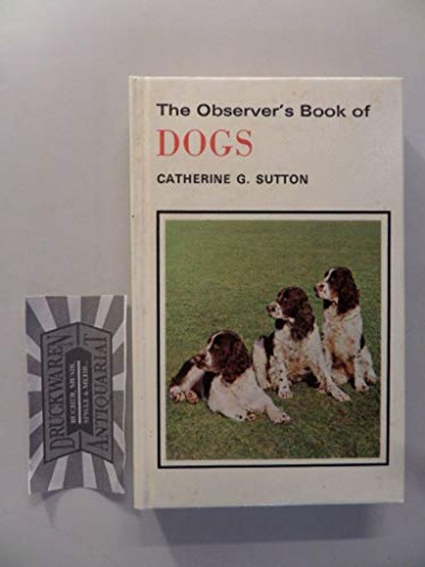 Cover Art for 9780723215905, The Observer's Book of Dogs (The Observer's Pocket Series) by Sonia Marion Lampson