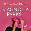 Cover Art for B0C26G58ZX, Magnolia Parks (Magnolia Parks Universum 1) (German Edition) by Jessa Hastings