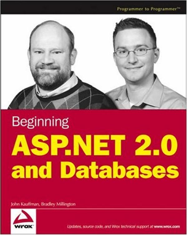 Cover Art for 9780471781349, Beginning ASP.NET 2.0 and Databases by John Kauffman