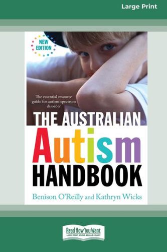 Cover Art for 9781459659858, The Australian Autism Handbook by O'Reilly, Benison, Kathryn Wicks