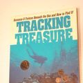 Cover Art for 9780874918052, Tracking Treasure/Romance & Fortune Beneath the Sea and How to Find It! by Philip Trupp