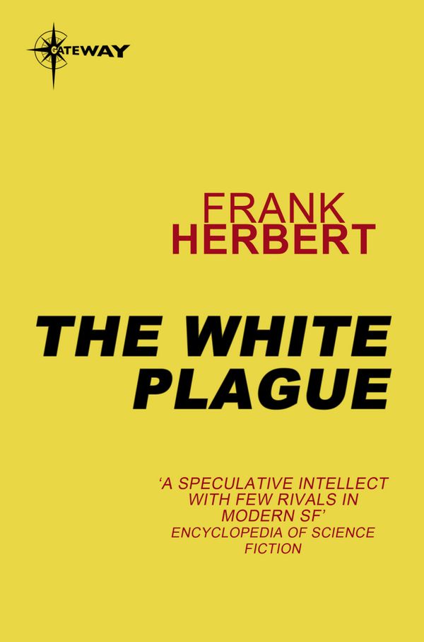Cover Art for 9780575104617, The White Plague by Frank Herbert