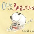 Cover Art for 9781760650711, Ollie and Augustus by Gabriel Evans