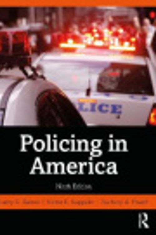 Cover Art for 9781351973113, Policing in America by Larry K. Gaines, Victor E. Kappeler, Zachary A. Powell
