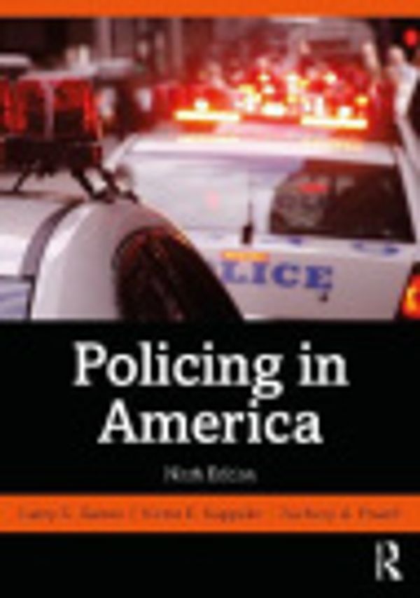 Cover Art for 9781351973113, Policing in America by Larry K. Gaines, Victor E. Kappeler, Zachary A. Powell