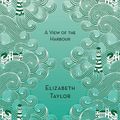 Cover Art for 9780748131570, A View Of The Harbour: A Virago Modern Classic by Elizabeth Taylor