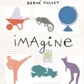 Cover Art for 9781854376565, Imagine by Herve Tullet