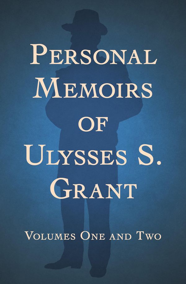 Cover Art for 9781480477049, Personal Memoirs of Ulysses S. Grant by Ulysses S. Grant