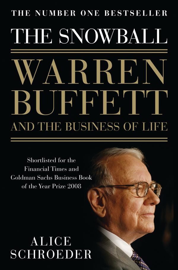 Cover Art for 9781408807323, The Snowball: Warren Buffett and the Business of Life by Alice Schroeder