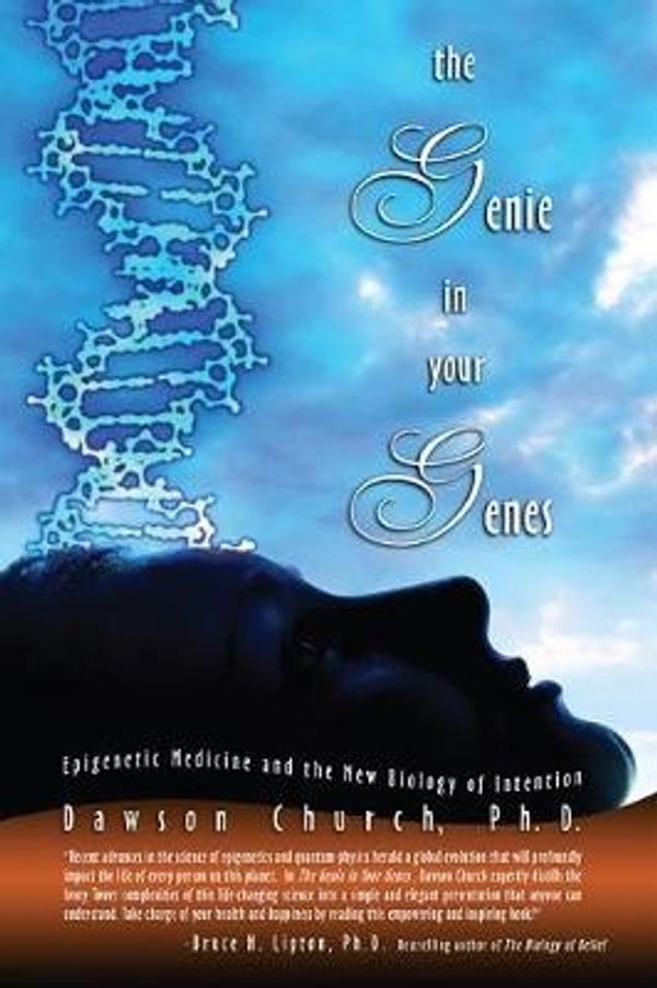 Cover Art for 9781604150117, Genie in Your Genes by Dawson Church