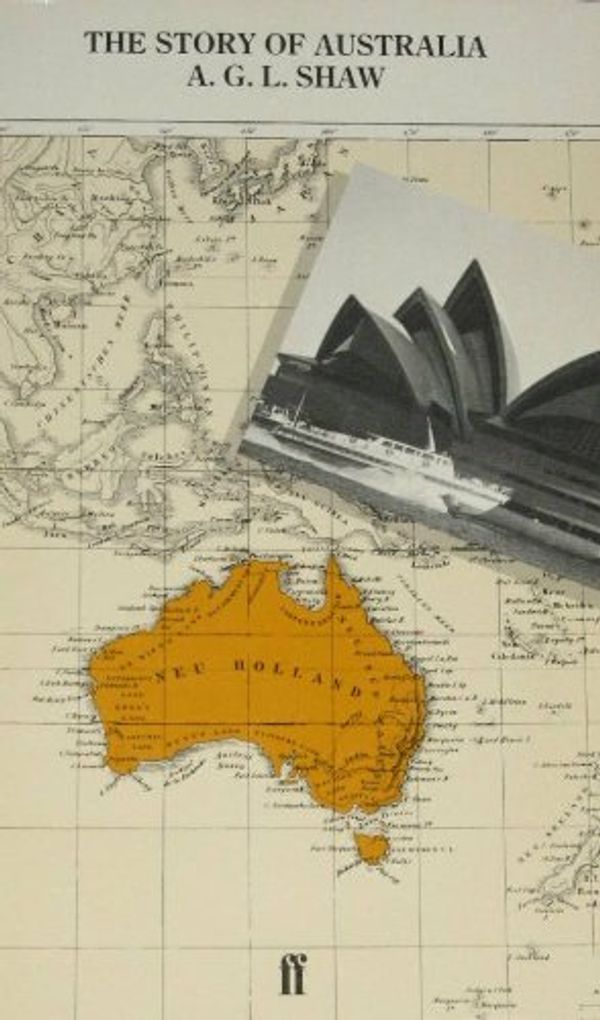 Cover Art for 9780571180745, The Story of Australia by Alan George L. Shaw