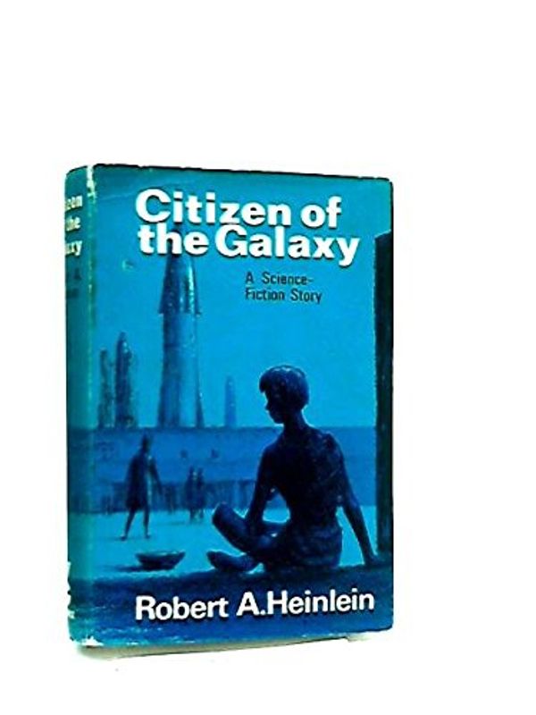 Cover Art for 9780575002067, Citizen of the Galaxy by Robert A. Heinlein