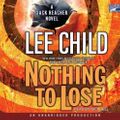 Cover Art for 9781415948224, Nothing to Lose by Lee Child