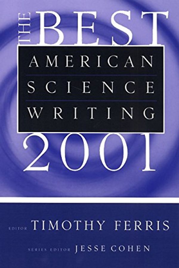 Cover Art for 9780060936488, The Best American Science Writing 2001 by Timothy Ferris, Jesse Cohen
