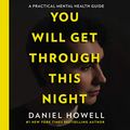 Cover Art for 9781665077699, You Will Get Through This Night by Daniel Howell