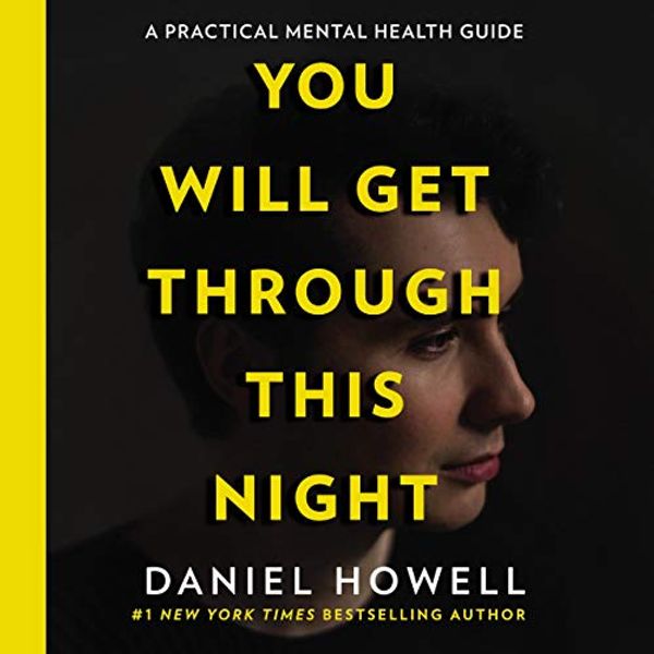 Cover Art for 9781665077699, You Will Get Through This Night by Daniel Howell