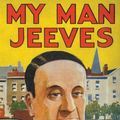 Cover Art for 9781941667057, My Man, Jeeves: Heritage Facsimile Edition (Heritage Facsimile Editions) by P. G. Wodehouse