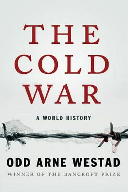 Cover Art for 9780465054930, The Cold WarA World History by Odd Arne Westad
