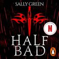 Cover Art for B00NPB8ANK, Half Bad by Sally Green