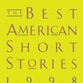 Cover Art for 0046442875141, The Best American Short Stories 1998 by Garrison Keillor; Katrina Kenison