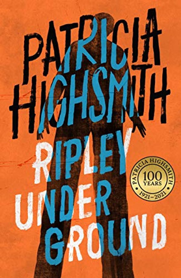 Cover Art for B00HVF6U4C, Ripley Under Ground: A Virago Modern Classic (Ripley Series Book 2) by Patricia Highsmith