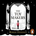 Cover Art for 9781473558687, The Toymakers by Robert Dinsdale