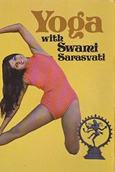 Cover Art for 9780725500658, Yoga with Swami Sarasvati by Swami Sarasvati