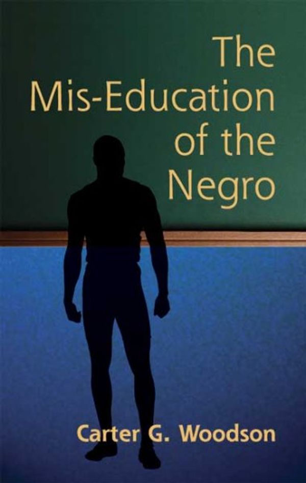 Cover Art for 9780486445588, The Mis-Education of the Negro (African American) by Carter Godwin Woodson