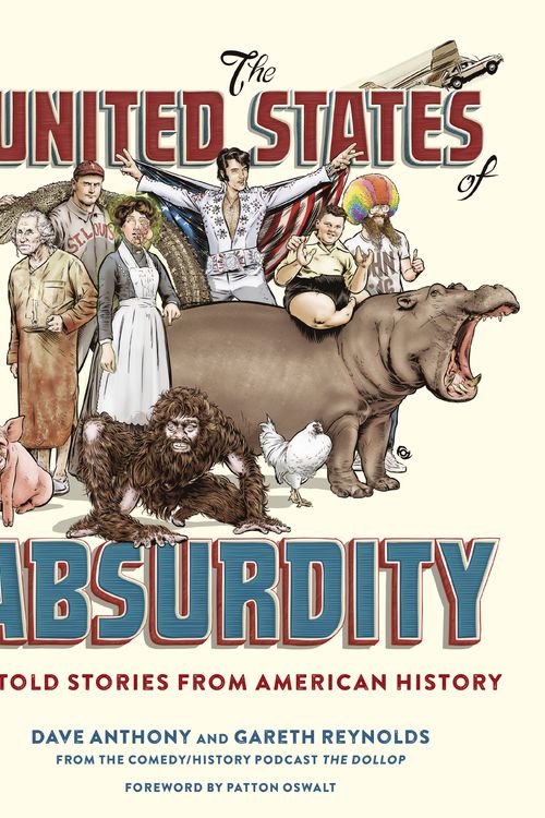 Cover Art for 9780399578755, The United States of Absurdity by Dave Anthony